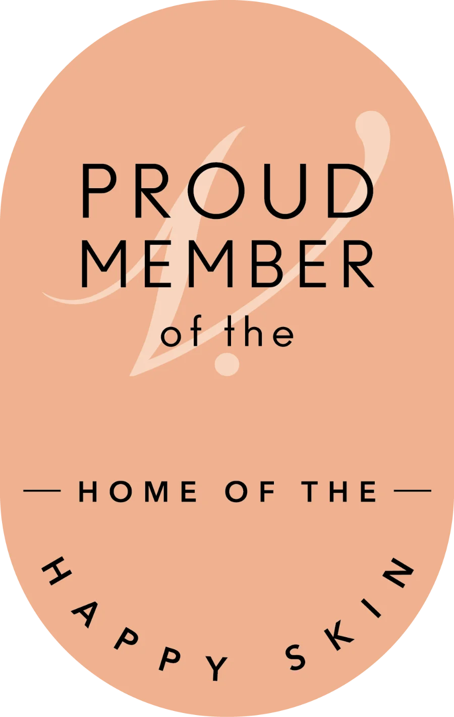 Proud member of the Home of the Happy Skin
